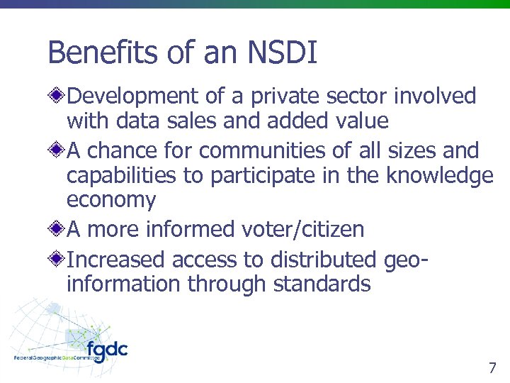 Benefits of an NSDI Development of a private sector involved with data sales and