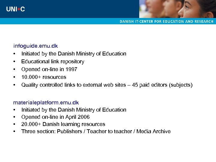 infoguide. emu. dk • Initiated by the Danish Ministry of Education • Educational link