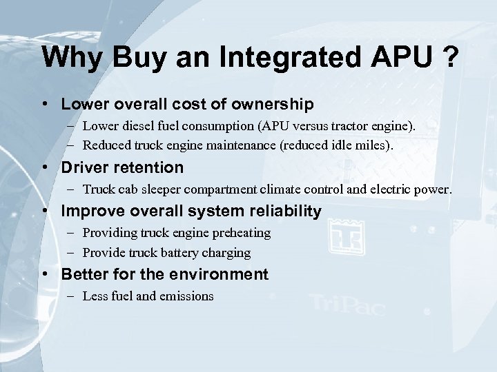 Why Buy an Integrated APU ? • Lower overall cost of ownership – Lower