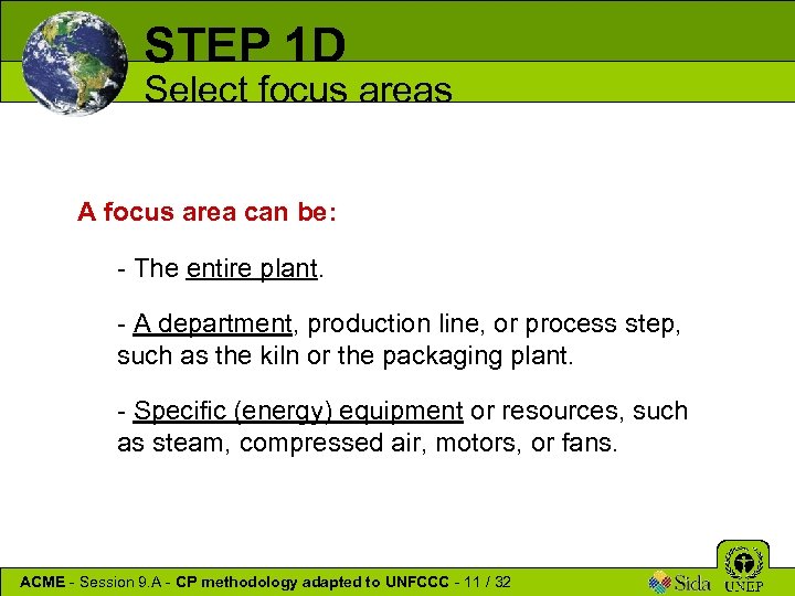 STEP 1 D Select focus areas A focus area can be: - The entire