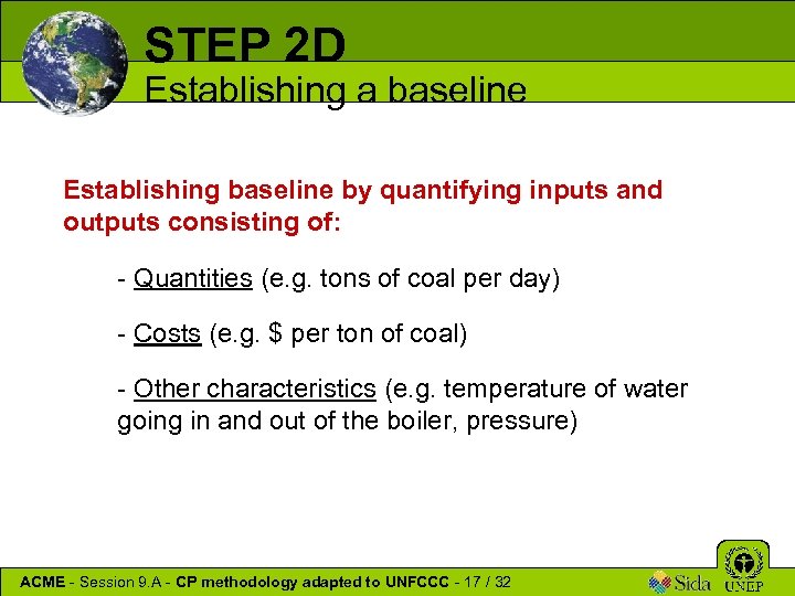 STEP 2 D Establishing a baseline Establishing baseline by quantifying inputs and outputs consisting