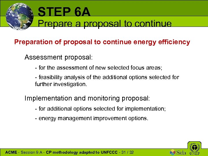 STEP 6 A Prepare a proposal to continue Preparation of proposal to continue energy