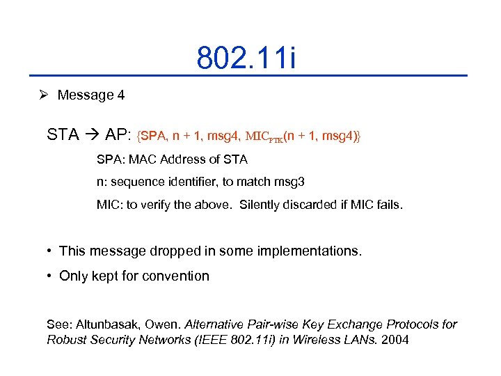 802. 11 i Ø Message 4 STA AP: {SPA, n + 1, msg 4,