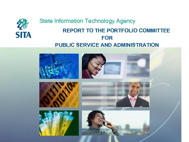 State Information Technology Agency REPORT TO THE PORTFOLIO COMMITTEE FOR PUBLIC SERVICE AND ADMINISTRATION