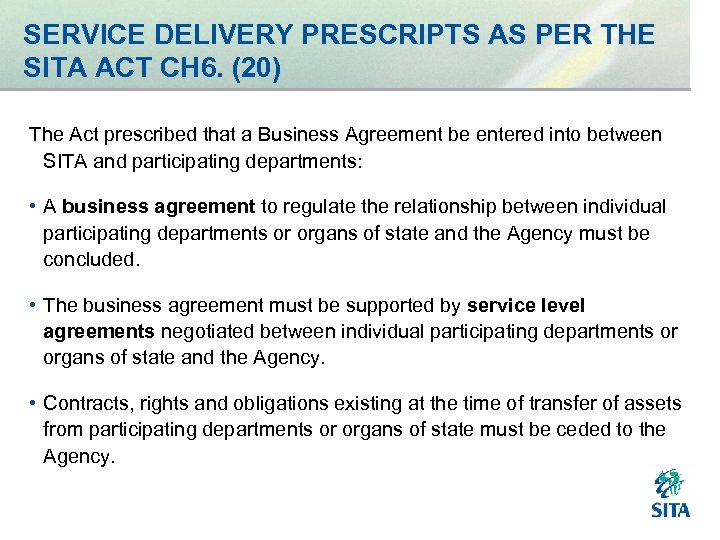 SERVICE DELIVERY PRESCRIPTS AS PER THE SITA ACT CH 6. (20) The Act prescribed