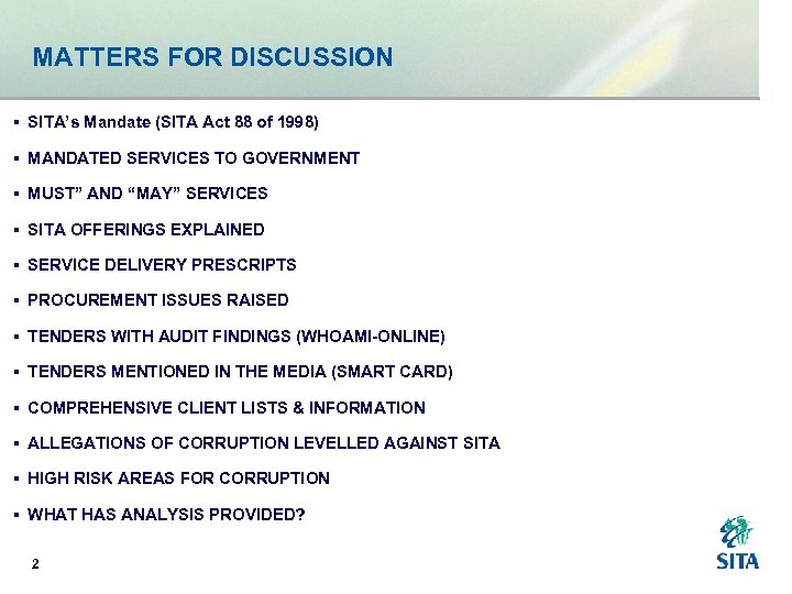 MATTERS FOR DISCUSSION § SITA’s Mandate (SITA Act 88 of 1998) § MANDATED SERVICES