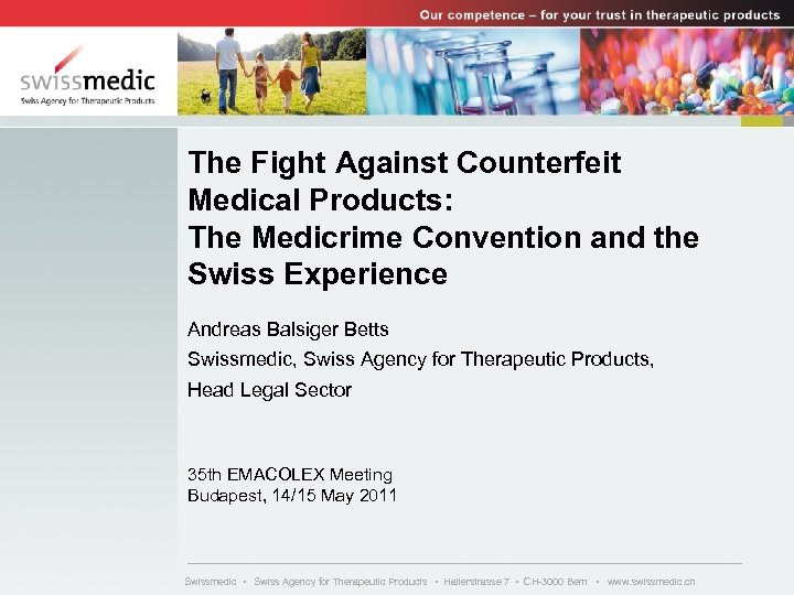 The Fight Against Counterfeit Medical Products: The Medicrime Convention and the Swiss Experience Andreas