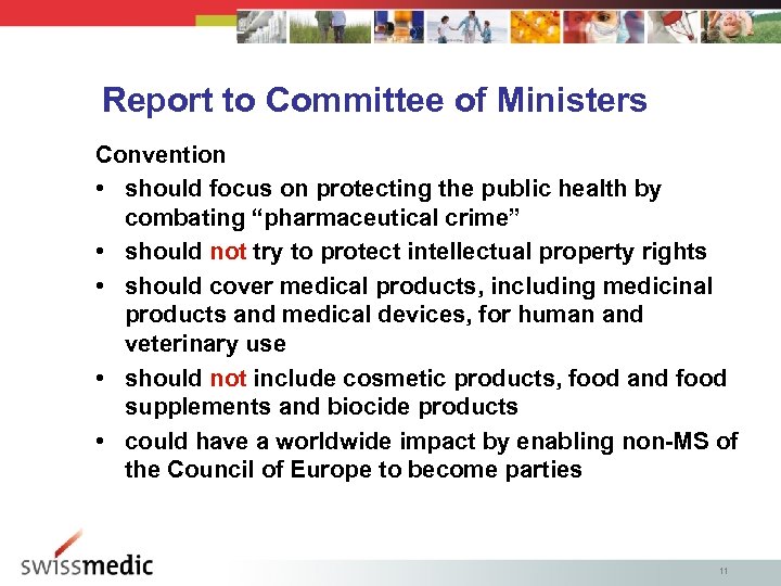 Report to Committee of Ministers Convention • should focus on protecting the public health