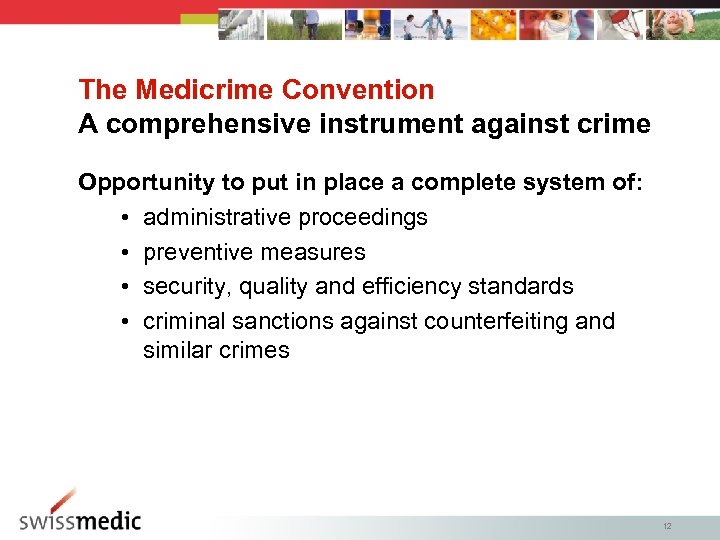 The Medicrime Convention A comprehensive instrument against crime Opportunity to put in place a