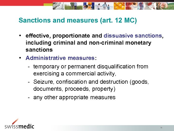 Sanctions and measures (art. 12 MC) • effective, proportionate and dissuasive sanctions, including criminal