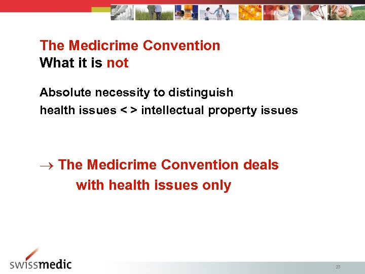 The Medicrime Convention What it is not Absolute necessity to distinguish health issues <