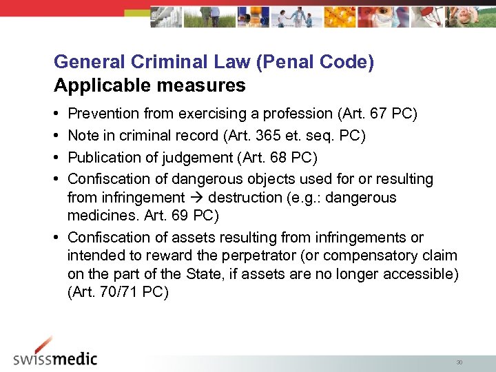 General Criminal Law (Penal Code) Applicable measures • • Prevention from exercising a profession