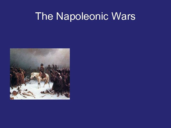 The Napoleonic Wars 