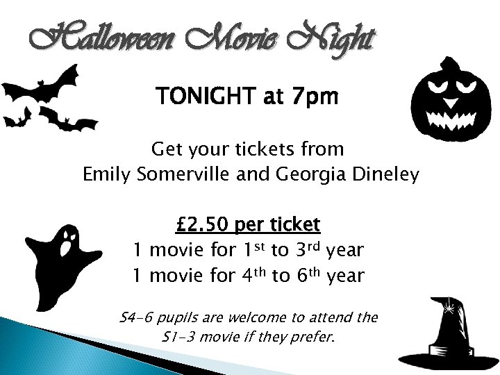 Halloween Movie Night TONIGHT at 7 pm Get your tickets from Emily Somerville and