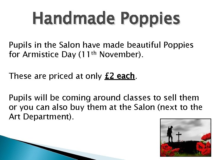 Handmade Poppies Pupils in the Salon have made beautiful Poppies for Armistice Day (11