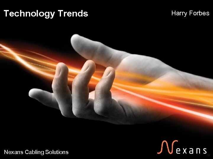 Technology Trends Nexans Cabling Solutions Harry Forbes 10 