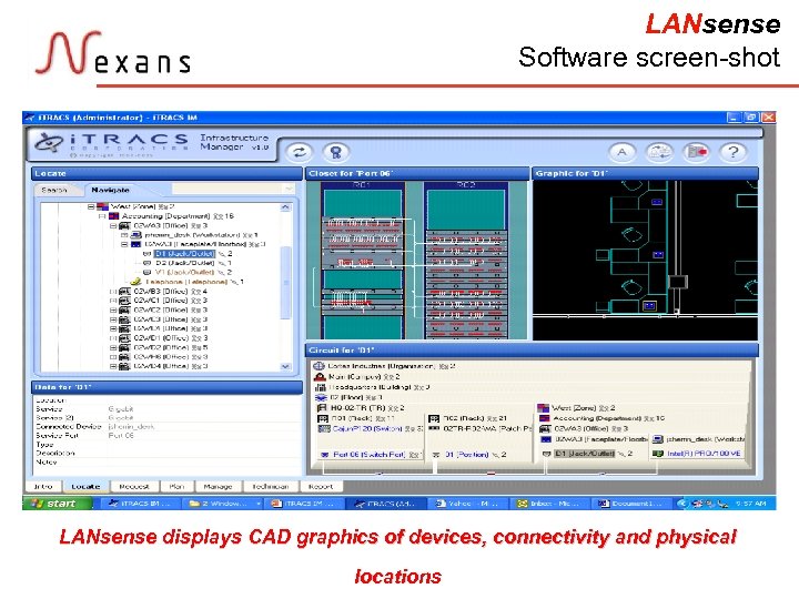 LANsense Software screen-shot LANsense displays CAD graphics of devices, connectivity and physical locations 67