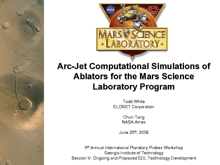 Mars Science Laboratory Arc-Jet Computational Simulations of Ablators for the Mars Science Laboratory Program