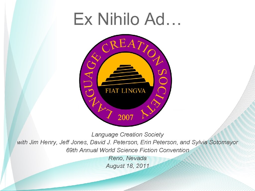 Ex Nihilo Ad… Language Creation Society with Jim Henry, Jeff Jones, David J. Peterson,