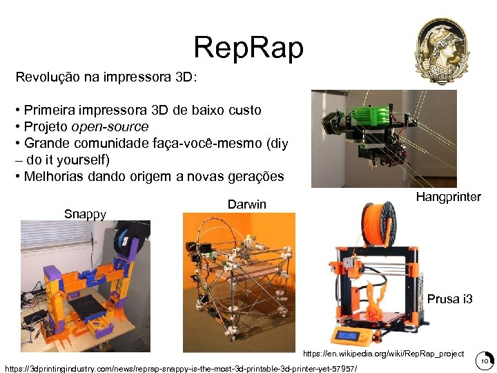 Rep. Rap Revolução na impressora 3 D: • Primeira impressora 3 D de baixo