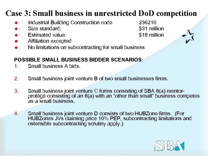 Case 3: Small business in unrestricted Do. D competition u u u Industrial Building