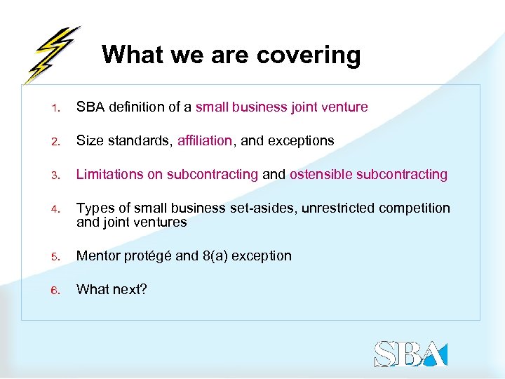 What we are covering 1. SBA definition of a small business joint venture 2.