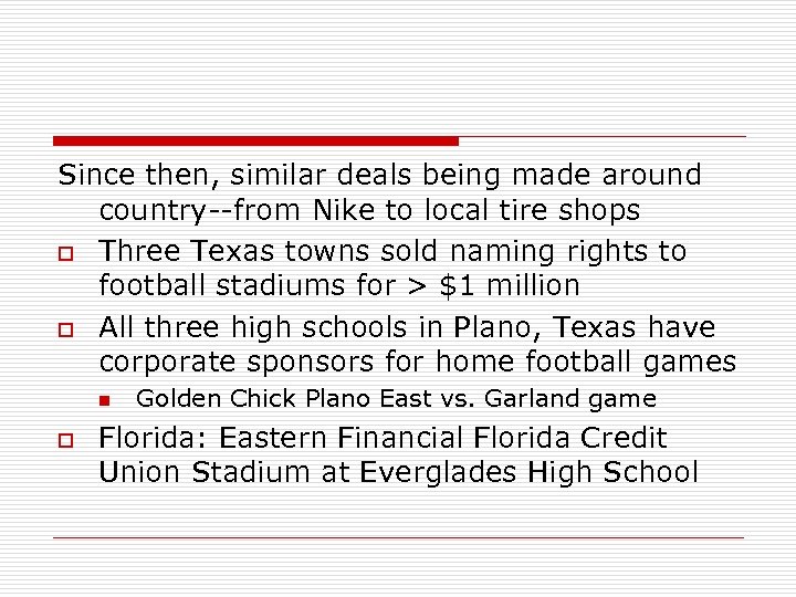 Since then, similar deals being made around country--from Nike to local tire shops o