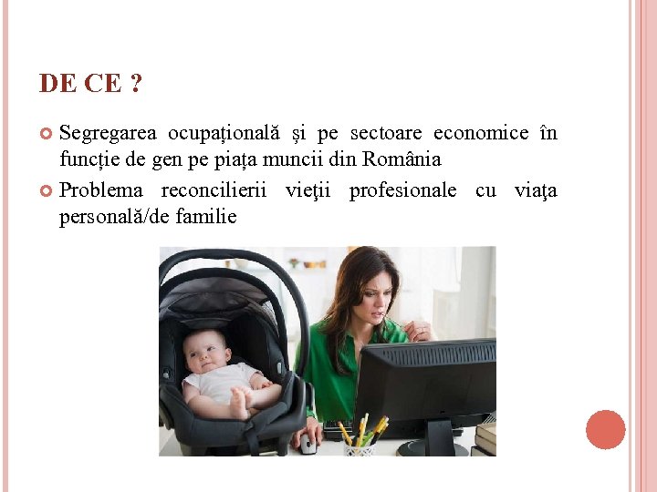 DE CE ? Segregarea ocupațională și pe sectoare economice în funcție de gen pe