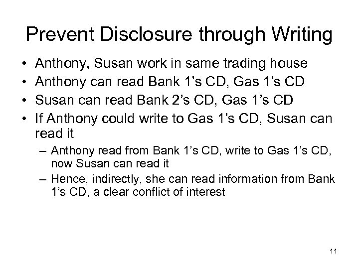 Prevent Disclosure through Writing • • Anthony, Susan work in same trading house Anthony