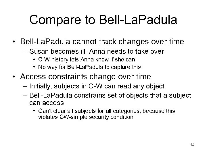 Compare to Bell-La. Padula • Bell-La. Padula cannot track changes over time – Susan