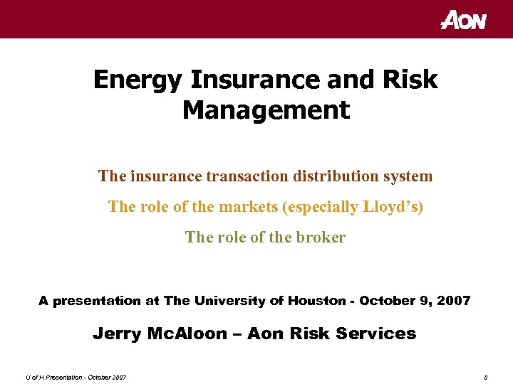 Energy Insurance and Risk Management The insurance transaction distribution system The role of the