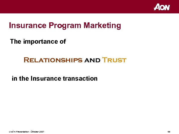 Insurance Program Marketing The importance of Relationships and Trust in the Insurance transaction U