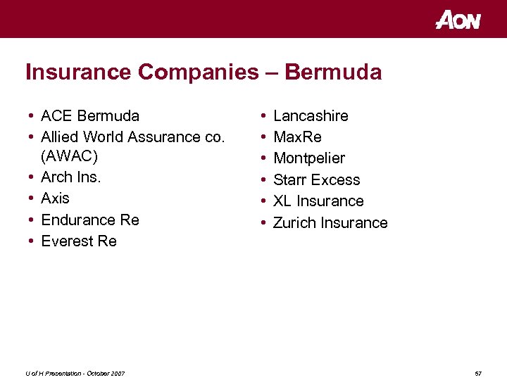 Insurance Companies – Bermuda • ACE Bermuda • Allied World Assurance co. (AWAC) •