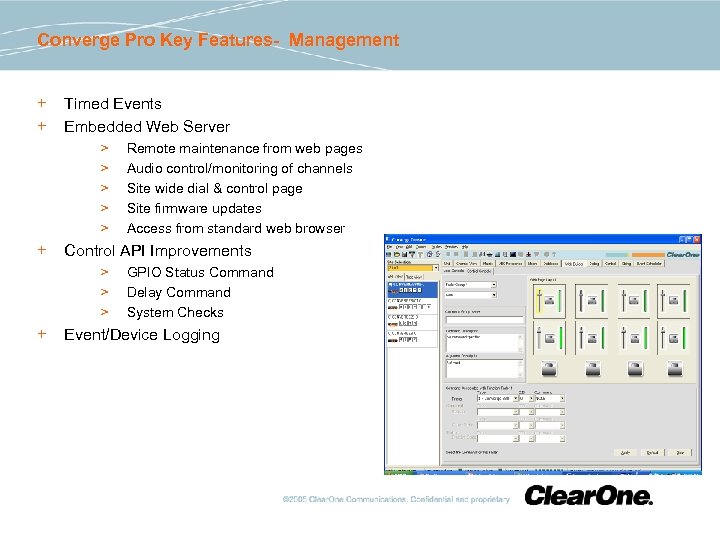 Converge Pro Key Features- Management + + Timed Events Embedded Web Server > >
