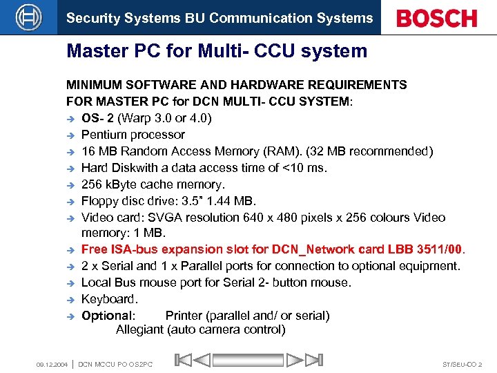 Security Systems BU Communication Systems Master PC for Multi- CCU system MINIMUM SOFTWARE AND