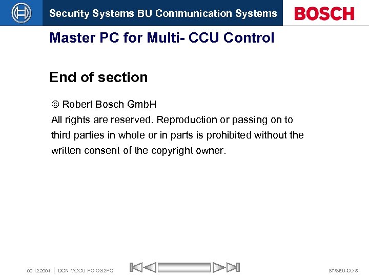 Security Systems BU Communication Systems Master PC for Multi- CCU Control End of section
