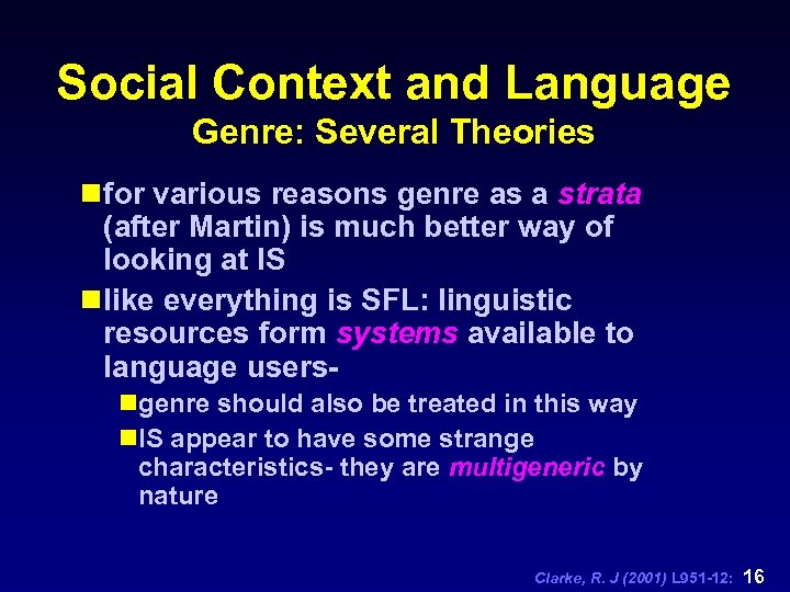 Social Context and Language Genre: Several Theories n for various reasons genre as a