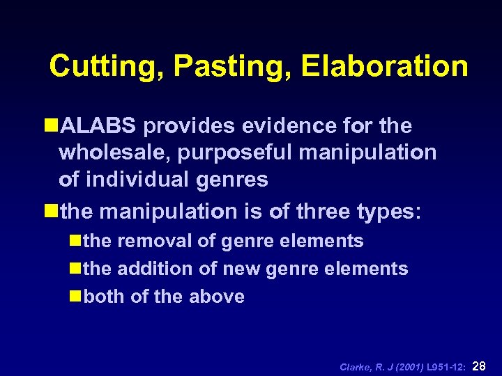 Cutting, Pasting, Elaboration n. ALABS provides evidence for the wholesale, purposeful manipulation of individual