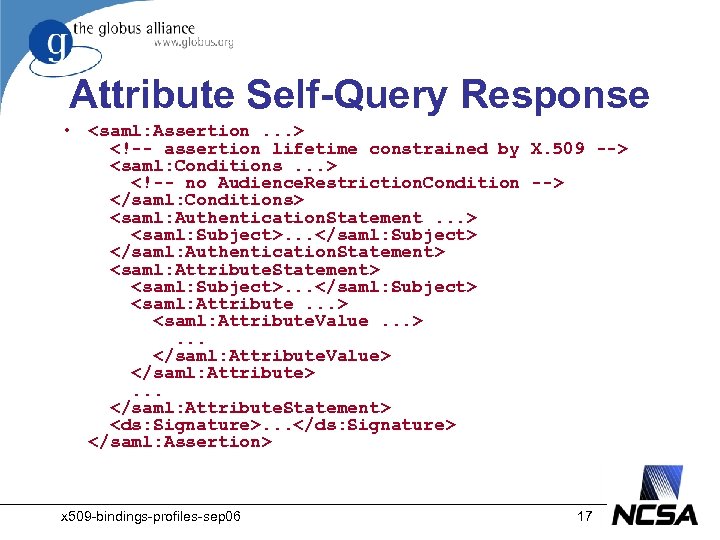 Attribute Self-Query Response • <saml: Assertion. . . > <!-- assertion lifetime constrained by