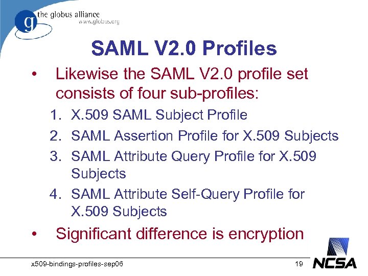 SAML V 2. 0 Profiles • Likewise the SAML V 2. 0 profile set
