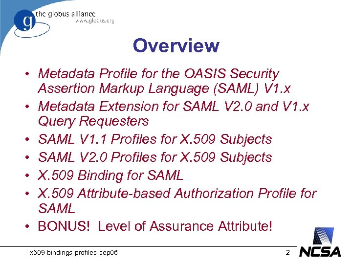 Overview • Metadata Profile for the OASIS Security Assertion Markup Language (SAML) V 1.