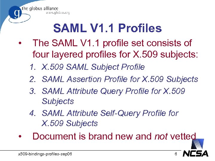 SAML V 1. 1 Profiles • The SAML V 1. 1 profile set consists