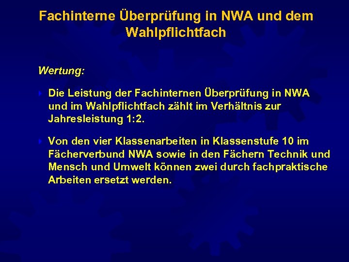 Fachinterne Überprüfung in NWA und dem Wahlpflichtfach Wertung: } Die Leistung der Fachinternen Überprüfung