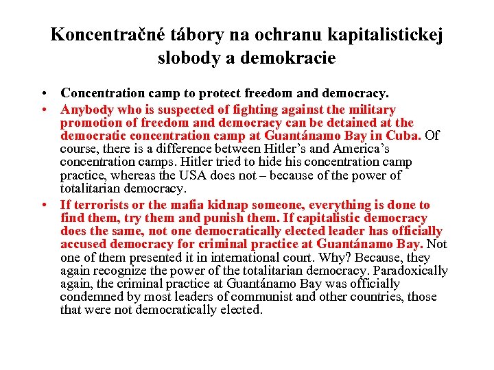 Koncentračné tábory na ochranu kapitalistickej slobody a demokracie • Concentration camp to protect freedom