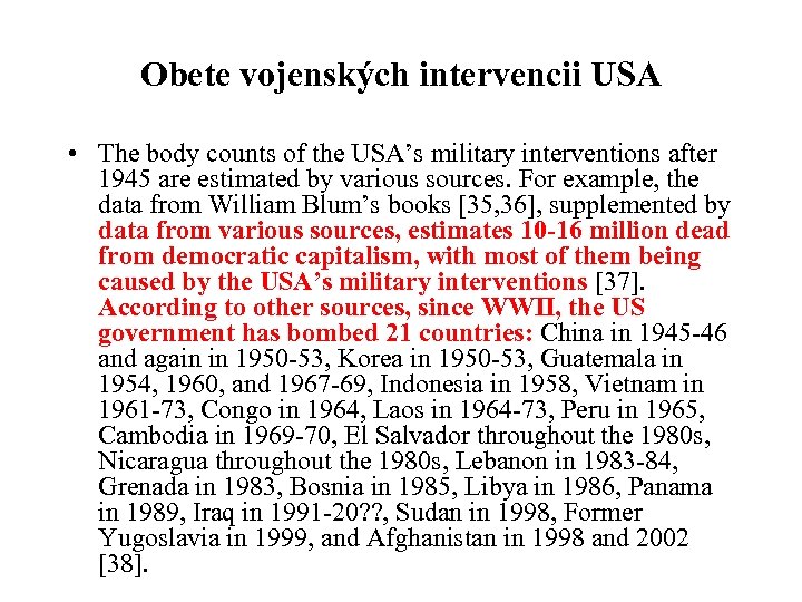 Obete vojenských intervencii USA • The body counts of the USA’s military interventions after