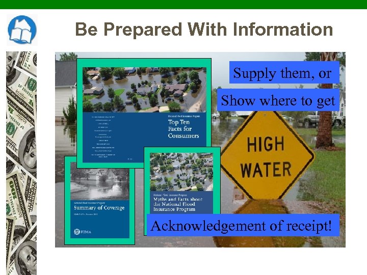 Be Prepared With Information Supply them, or Show where to get Acknowledgement of receipt!