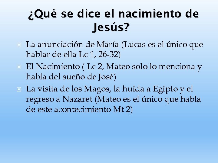 ¿Qué se dice el nacimiento de Jesús? La anunciación de María (Lucas es el