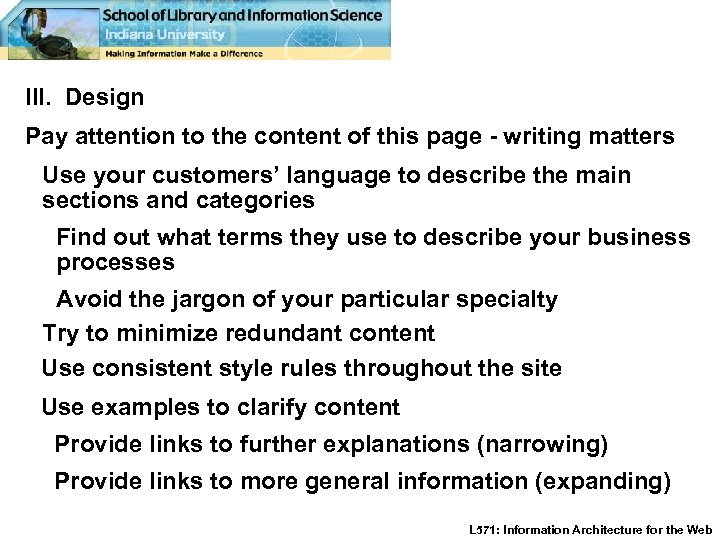 III. Design Pay attention to the content of this page - writing matters Use