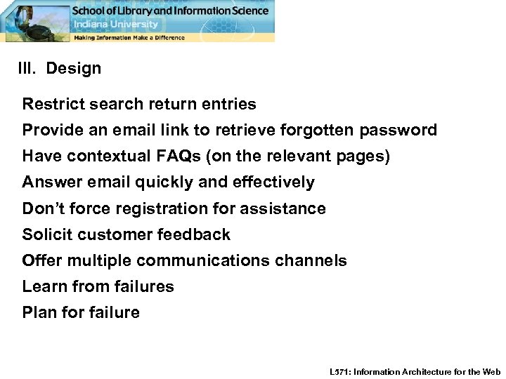 III. Design Restrict search return entries Provide an email link to retrieve forgotten password