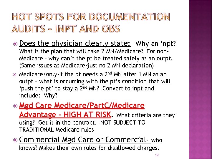  Does the physician clearly state: Why an inpt? What is the plan that